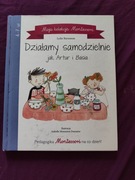 DZIAŁAMY SAMODZIELNIE JAK ARTUR I BASIA BARUSSEAU 