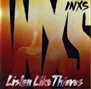 INXS - Listen Like Thieves