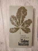 Zielone kasztany. Janusz Domagalik 