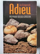 ADIEU Przypadki księdza Grosera - Jan Grzegorczyk