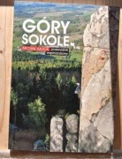 Michał Kajca - Góry Sokole. Przewodnik wspinaczkowy