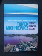 Świat równoległy Tomek Michniewicz