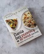 Dania bez pszenicy w 30 minut (i mniej). William Davis