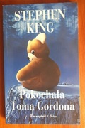 Pokochała Toma Gordona Stephen King JAK NOWA!!!