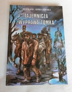 Tajemnicza wyprawa Tomka - Alfred Szklarski