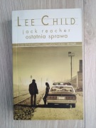 Lee Child Jack Reacher Ostatnia sprawa 