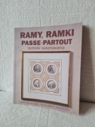 Ramy ramki passe partout techniki wykonywania francuska książka poradnik