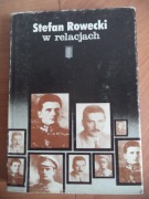 Stefan Rowecki w relacjach red. Tomasz Szarota
