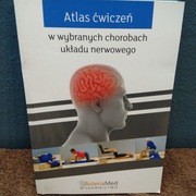 Atlas ćwiczeń w wybranych chorobach układu nerwowego