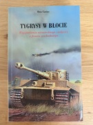 Tygrysy w błocie - Otto Carius - książka stan bdb