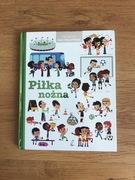 Piłka nożna. Pierwsza encyklopedia. Praca zbiorowa.