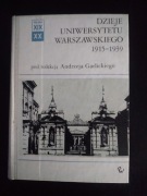 Dzieje Uniwersytetu Warszawskiego 1915- 1939- pod red. A. Garlickiego 