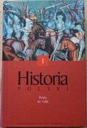 Historia Polski, tom 1 do 1586 roku 