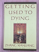 Getting used to dying (Zhang Xianliang)