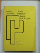 Uczeń w teatrze życia szkolnego JANOWSKI