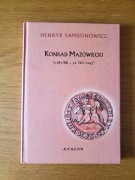 Konrad Mazowiecki (1187/88-31 VIII 1247) Henryk Samsonowicz