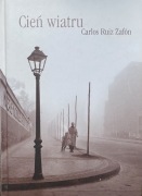 Cień wiatru  Carlos Ruiz Zafón   twarda oprawa