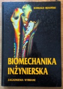 Romuald Będziński - Biomechanika inżynierska. Zagadnienia wybrane; technika