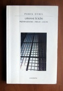 Paweł Dybel - Urwane ścieżki