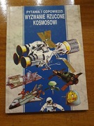 Pytania i odpowiedzi. Wyzwanie rzucone kosmosowi
