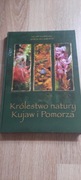 Królestwo natury Kujaw I Pomorza