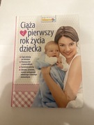 Ciąża i pierwszy rok z życia dziecka.