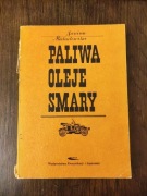 Paliwa, oleje, smary - Janina Michałowska