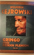 GRINGO WŚRÓD DZIKICH PLEMION.  Wojciech Cejrowski. 