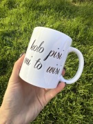 Kubek biały 330 ml koło pisi mi to wisi