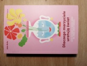 Książka Dlaczego marzyciele uratują świat Hilde Ostby