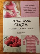 Zdrowa ciąża Marie Claude Delahaye