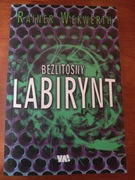 Bezlitosny labirynt Rainer Wekwerth