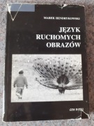 Marek Hendrykowski - Język ruchomych obrazów /spis treści/