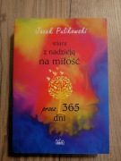 Wiara z nadzieją na miłość Jacek Pulikowski