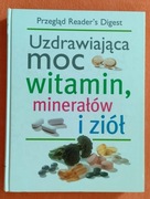 Uzdrawiająca moc witamin, minerałów i ziół