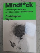 Mindf*ck Cambridge Analytica, czyli jak popsuć demokrację