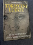Toksyczni ludzie. Pierre Haineault