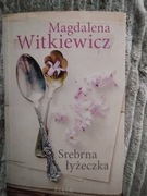 Srebrna łyżeczka. Magdalena Witkiewicz 