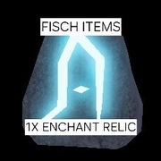 Fisch X1 Enchant Relics
