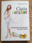 Ciąża i witaminy - przewodnik ortomolekularny dla matki i dziecka