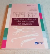 INSTRUMENTARIUM i TECHNIKI ZABIGÓW W CHIRURGII REKONSTRUKCYJNEJ