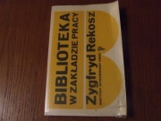 BIBLIOTEKA W ZAKŁADZIE PRACY – Z. REKOSZ