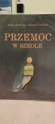 Przemoc w szkole. M. Karkowska, W. Czarnecka