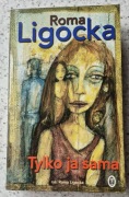 Tylko ja sama - Roma Ligocka