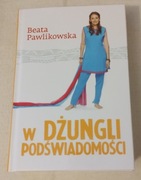 Beata Pawlikowska - W dżungli podświadomości 