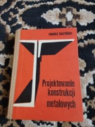 Projektowanie konstrukcji metalowych Janusz Ratyński 