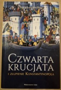 Czwarta krucjata i złupienie Konstantynopola -  Jonathan Phillips