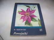 SĘKOWSKI - POWOJNIKI - kwiaty, uprawa, ochrona