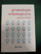 Ginekologia onkologiczna. Redakcja: Bręborowicz Grzegorz H., Wicherek Łukas