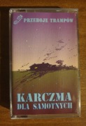 Kaseta KARCZMA DLA SAMOTNYCH Przeboje Trampów